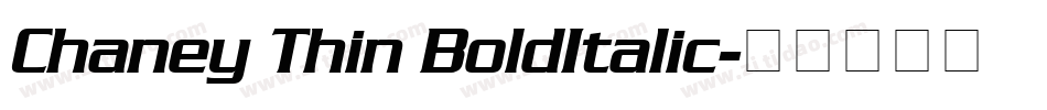 Chaney Thin BoldItalic字体转换